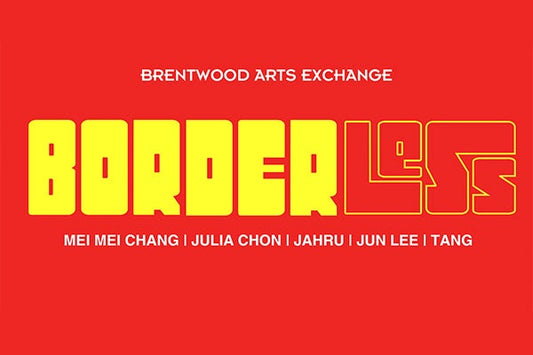 Brentwood Arts Exchange: Borderless